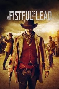 فيلم A Fistful of Lead 2018 مترجم