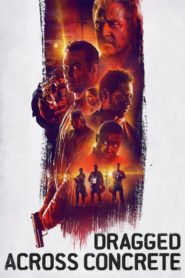 فيلم Dragged Across Concrete 2019 مترجم