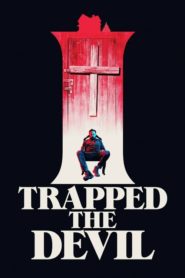 فيلم I Trapped The Devil 2019 مترجم